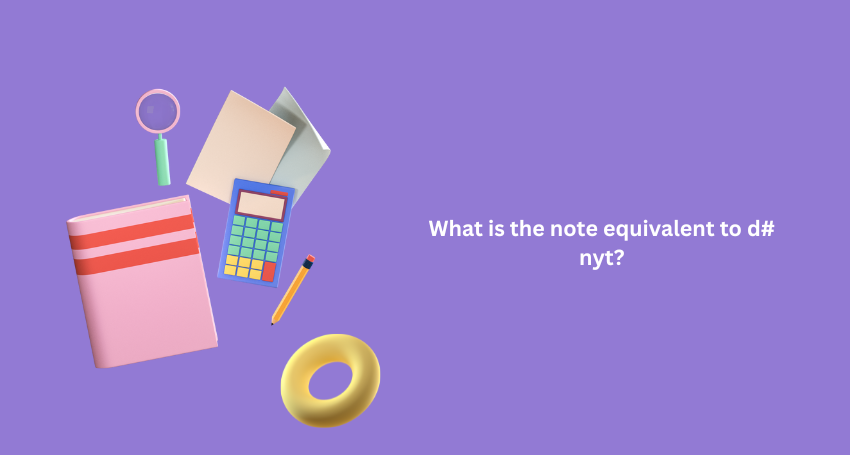 What is the note equivalent to d# nyt?